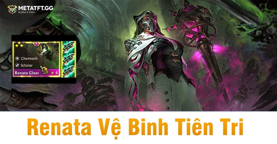 Đội Hình Renata Vệ Binh Tiên Tri