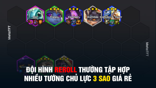 Đội hình reroll thường tập hợp nhiều tướng 3 sao giá rẻ