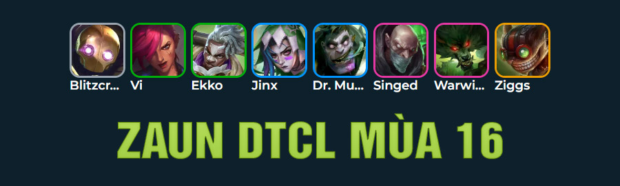 Zaun DTCL Mùa 16