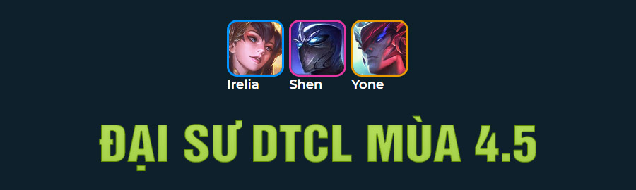 Đại Sư DTCL Mùa 4.5