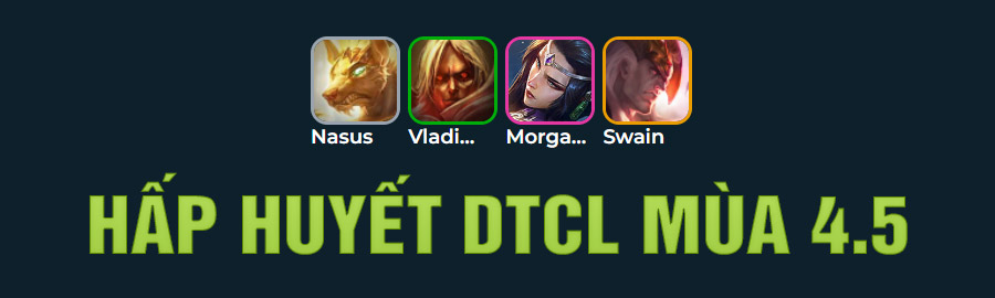 Hấp Huyết DTCL Mùa 4.5