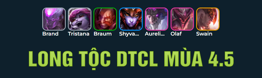 Long Tộc DTCL Mùa 4.5