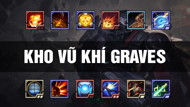 Kho Vũ Khí Graves DTCL Mùa 17