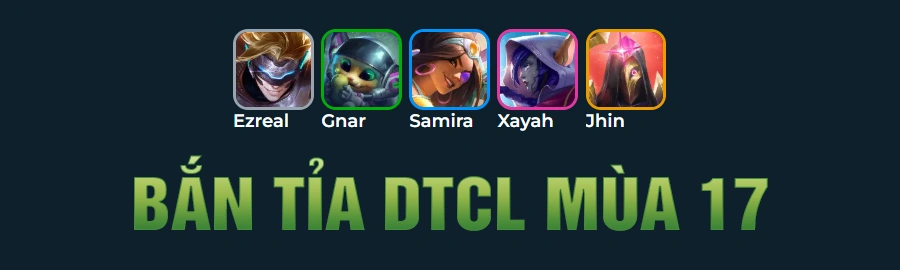Tổng Hợp Đội Hình Bắn Tỉa DTCL Mùa 17
