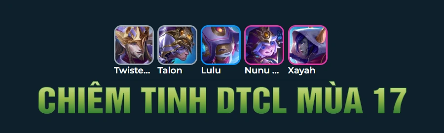 Tổng Hợp Đội Hình Chiêm Tinh DTCL Mùa 17