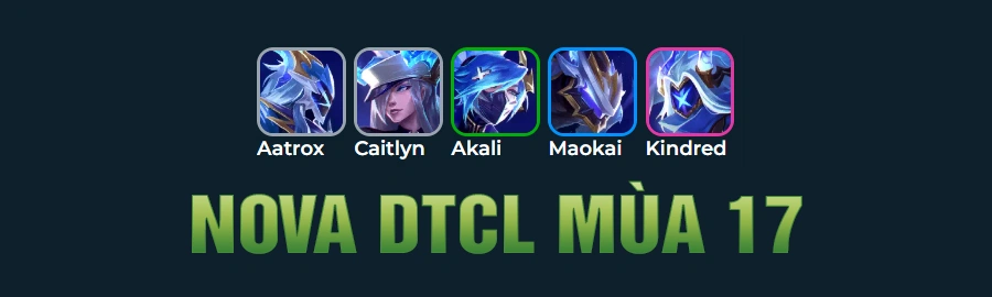 Tổng Hợp Đội Hình N.O.V.A DTCL Mùa 17