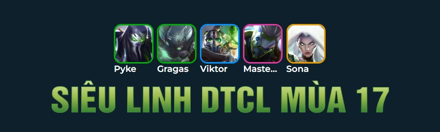 Tổng Hợp Đội Hình Siêu Linh DTCL Mùa 17