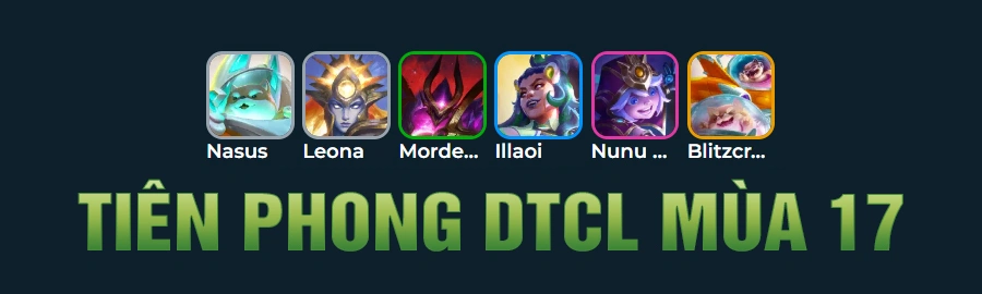 Tổng Hợp Đội Hình Tiên Phong DTCL Mùa 17