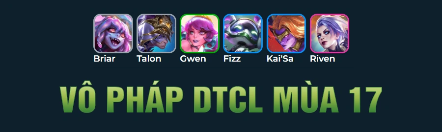 Tổng Hợp Đội Hình Vô Pháp DTCL Mùa 17