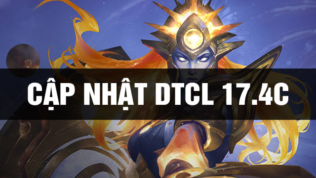 Cập Nhật DTCL 17.4 TFT