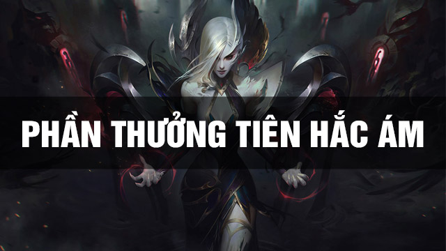 Phần Thưởng Nổ Hũ Tiên Hắc Ám TFT Mùa 18