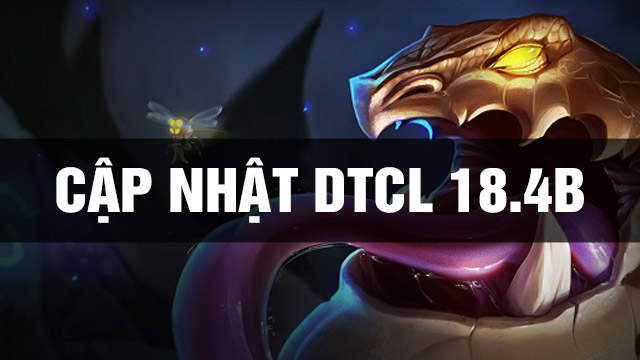 Thông Tin Bản Cập Nhật DTCL 18.4B TFT